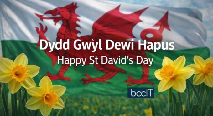 Welsh flag with daffoldils and the message "Dydd Gwyl Dewi Hapus - Happy St David's Day" from BCC IT