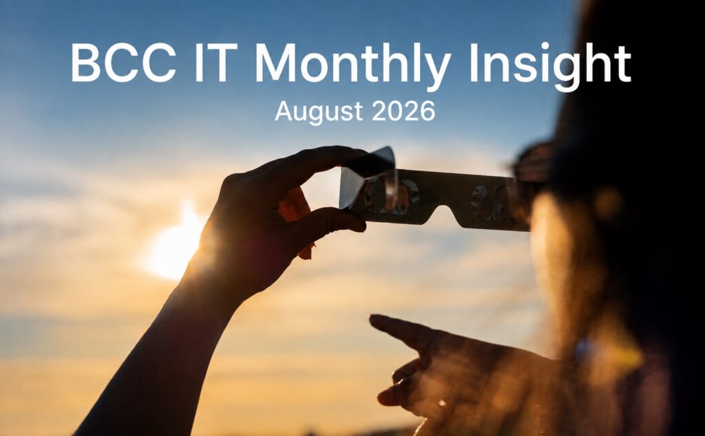 BCC IT Monthly Insight August 2026 cover image showing a person holding ecipse glasses and pointing up towards the sun in the sky.
